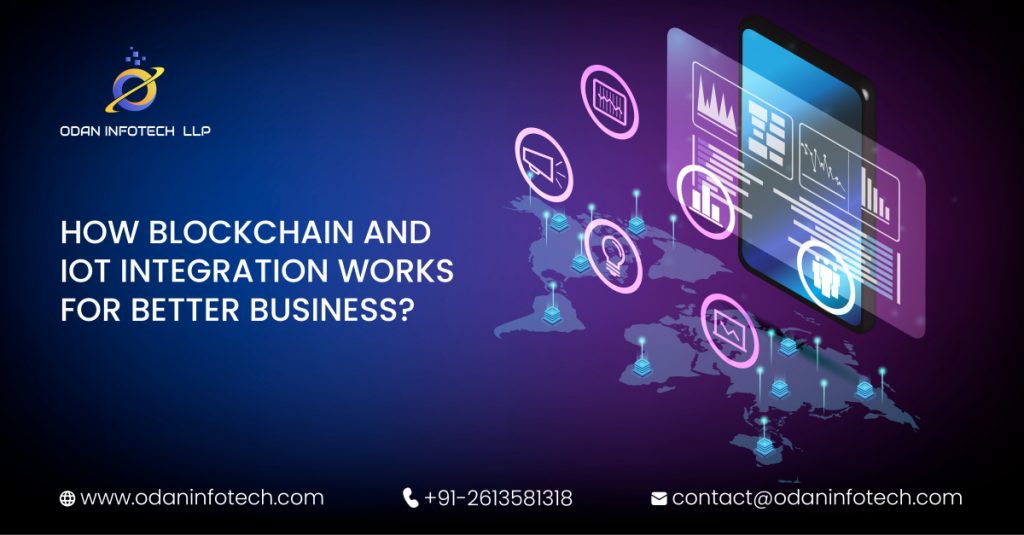 How Blockchain and IoT integration works for Better Business - Odan ...